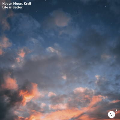 Life is Better/Kebyn Moon & Krail