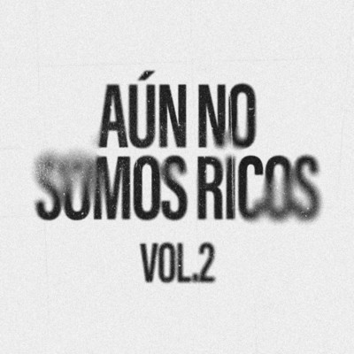 Aun No Somos Ricos Vol. 2/Amalfitan & Dr. Drain