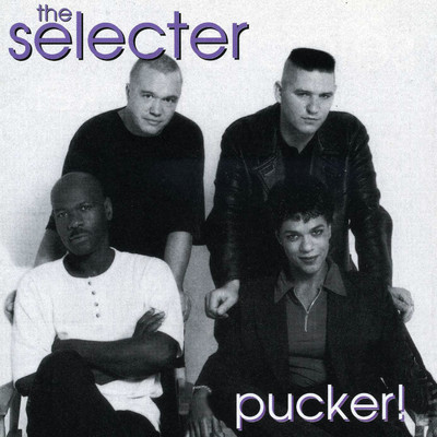 Pucker/The Selecter
