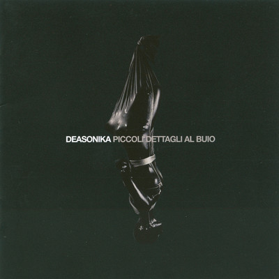アルバム/Piccoli Dettagli Al Buio/Deasonika