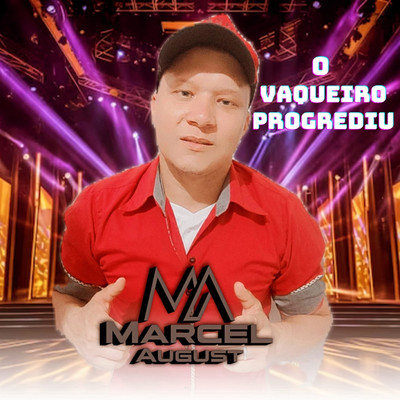 シングル/O Vaqueiro Progrediu/Marcel August