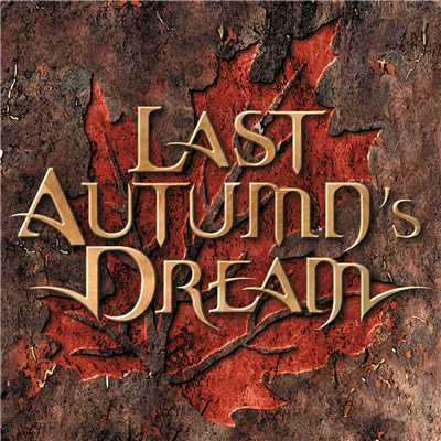 アルバム/LAST AUTUMN'S DREAM/Last Autumn's Dream