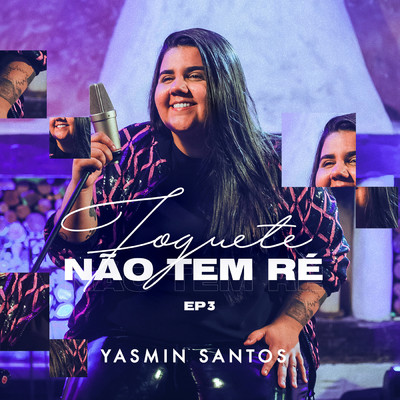 アルバム/Foguete Nao Tem Re - EP 3/Yasmin Santos