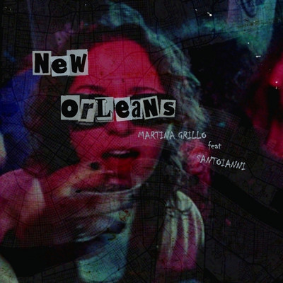 シングル/New Orleans (featuring Santoianni)/Martina Grillo