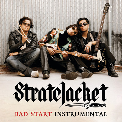 シングル/Bad Start (Instrumental)/StrateJacket