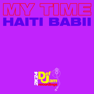シングル/My Time (Explicit)/Haiti Babii