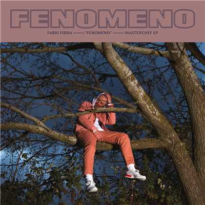アルバム/Fenomeno (Masterchef EP) (Explicit)/Fabri Fibra