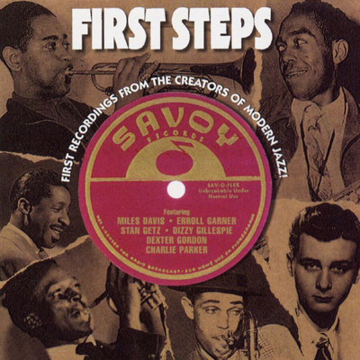 アルバム/First Steps: First Recordings From The Creators Of Modern Jazz/Various Artists