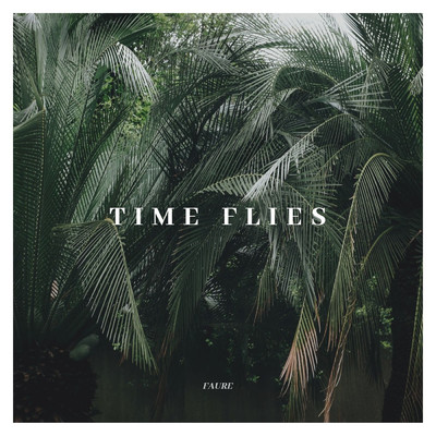 Time Flies/Faure