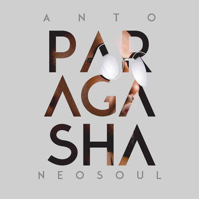 シングル/Paragasha/Anto Neosoul