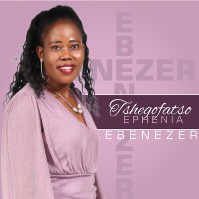 Ebenezer/Tshegofatso Ephenia