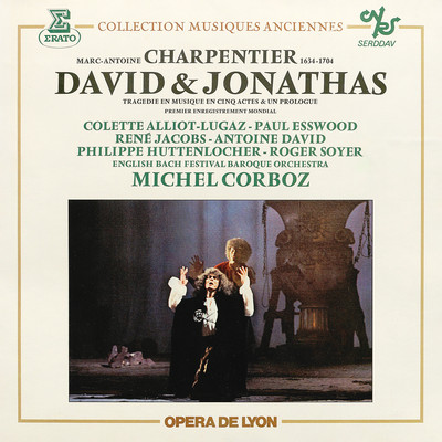 Charpentier: David et Jonathas, H. 490/Colette Alliot-Lugaz