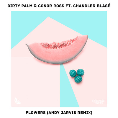 Flowers (feat. Chandler Blase) [Andy Jarvis Remix]/Dirty Palm & Conor Ross