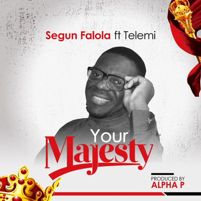 Your Majesty (feat. Telemi)/Segun Falola