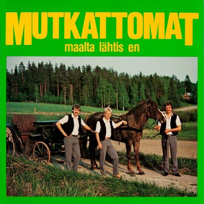 アルバム/Maalta lahtis en/Mutkattomat