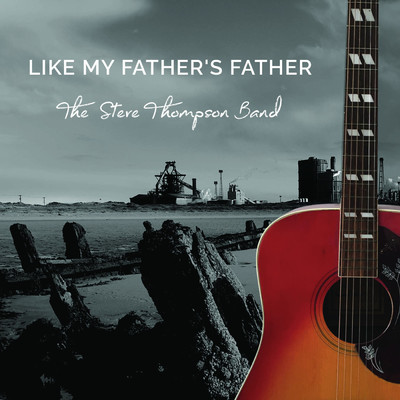 シングル/Like My Father's Father/The Steve Thompson Band