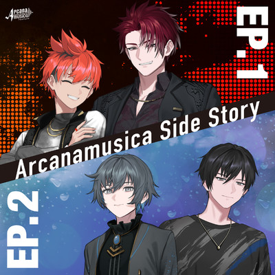 Arcanamusica Side Story EP.1&2/Arcanamusica (Vo.渋吉陸玖[シブキチ] ／ CV:白石康介