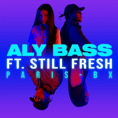 PARIS-BX feat.Still Fresh/Aly Bass