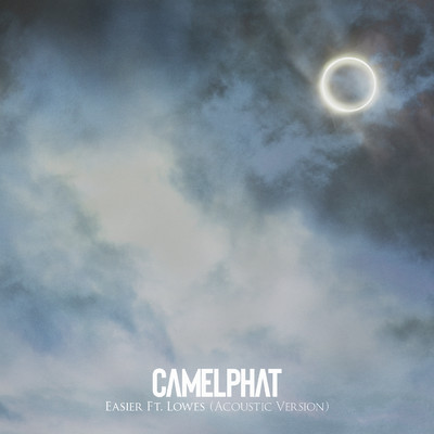 シングル/Easier (Acoustic) feat.LOWES/CamelPhat