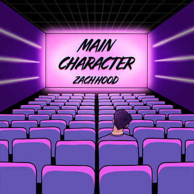 Main Character/Zach Hood