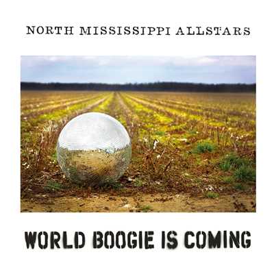アルバム/World Boogie Is Coming/North Mississippi Allstars