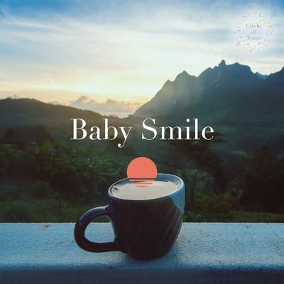 Baby Smile/Circle of Notes & Relax α Wave