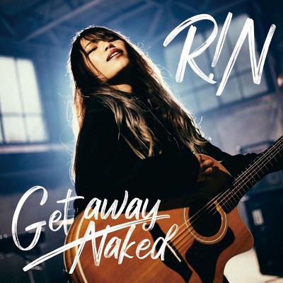 アルバム/Get away／Naked/R！N