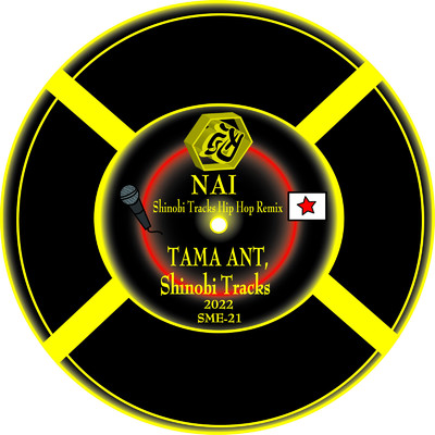 NAI (忍trx HIP HOP Remix)/TAMA ANT & Shinobi Tracks