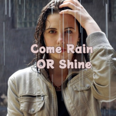 シングル/Come Rain Or Shine/OMI