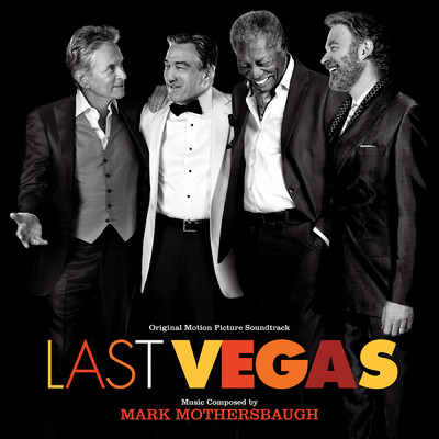 アルバム/Last Vegas (Original Motion Picture Soundtrack)/MARK MOTHERSBAUGH