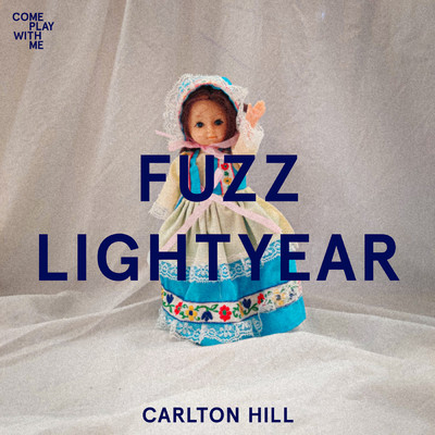 Carlton Hill/Fuzz Lightyear