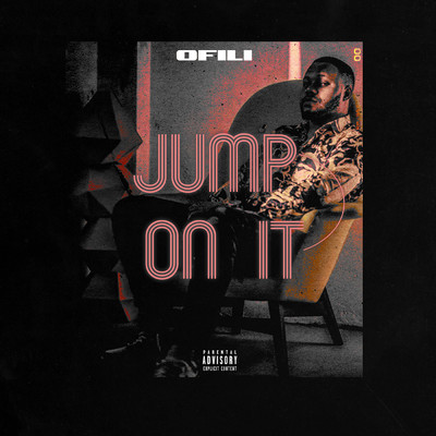 Jump On It/Ofili