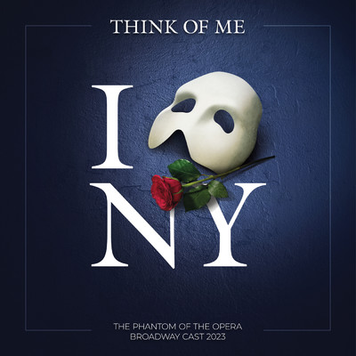 Think Of Me (featuring Ben Crawford, Emilie Kouatchou, John Riddle／Broadway Trio 2023)/アンドリュー・ロイド・ウェバー／”The Phantom Of The Opera” 2023 Broadway Cast