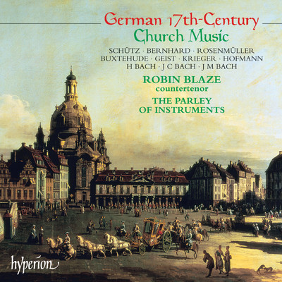 German 17th-Century Church Music/ロビン・ブレイズ／The Parley of Instruments