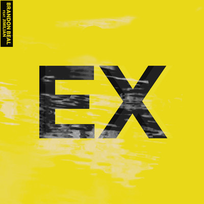 EX (featuring Jimilian)/Brandon Beal