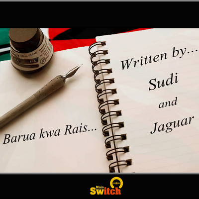 Barua Kwa Rais/Sudi & Jaguar