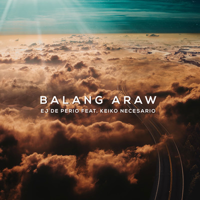 Balang Araw (feat. Keiko Necesario)/EJ De Perio