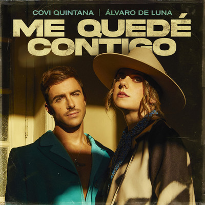 Me Quede Contigo (feat. Alvaro De Luna)/Covi Quintana