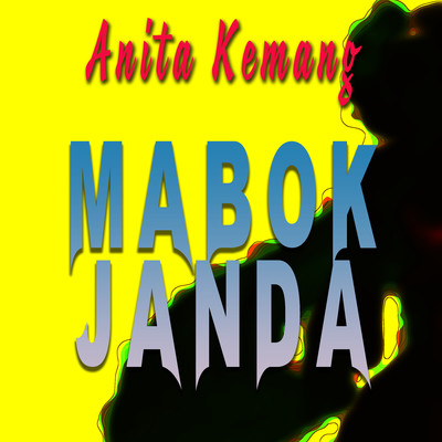 Mabok Janda/Anita Kemang