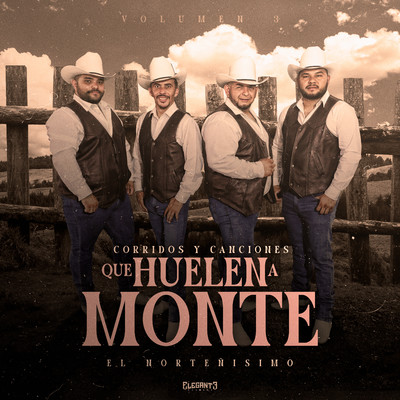 アルバム/Corridos y Canciones Que Huelen a Monte, Vol.3/El Nortenisimo