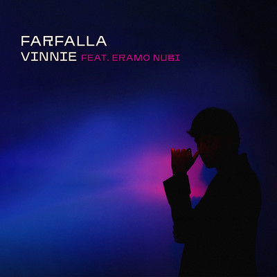 シングル/Farfalla (feat. Eramo Nubi)/Vinnie