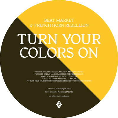 Turn Your Colors On/Beat Market & French Horn Rebellion