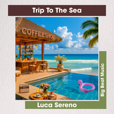 シングル/Trip To The Sea/Luca Sereno