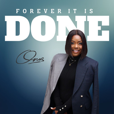 Forever It Is Done/Onos