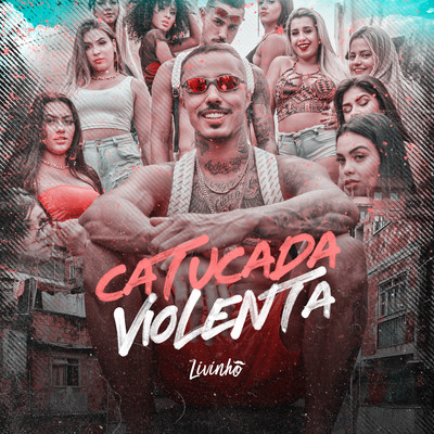 シングル/Catucada Violenta/Mc Livinho