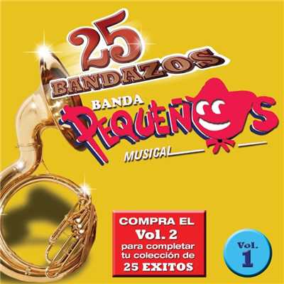 25 Bandazos de Pequenos Musical (Vol. 1) (USA)/Banda Pequenos Musical