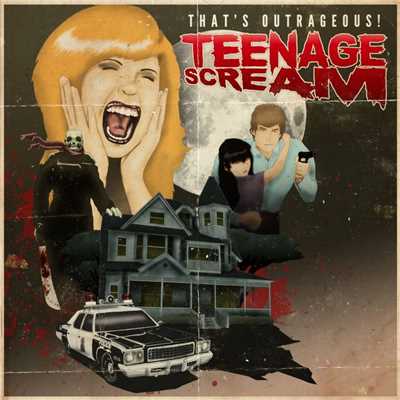 Teenage Scream/That's Outrageous！