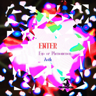 アルバム/ENTER Ego or Phenomenon/Aotk