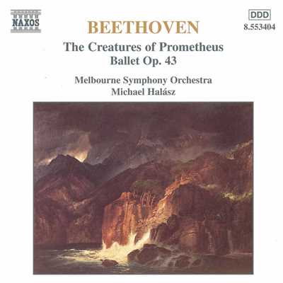 ベートーヴェン: バレエ音楽「プロメテウスの創造物」 Op. 43 - No. 6 Un poco Adagio/メルボルン交響楽団／ミヒャエル・ハラース(指揮)