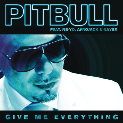 シングル/Give Me Everything feat.Nayer/Pitbull／Afrojack／Ne-Yo